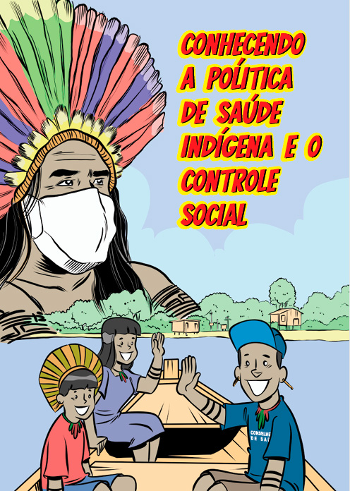 Conhecendo a Política de Saúde Indígena e o Controle Social